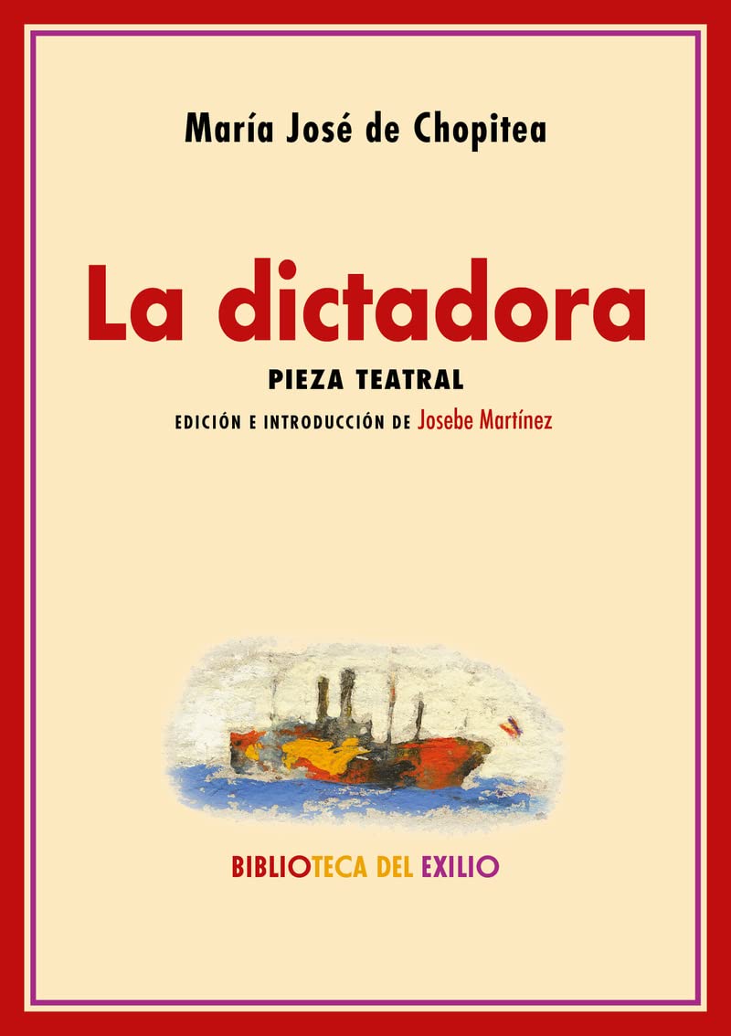 La dictadora: Pieza teatral (Biblioteca del Exilio, Serie Menor, Band 8) Books