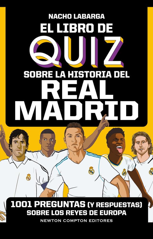 El libro de quiz sobre la historia del Real Madrid. 1001 preguntas (y respuestas) sobre los Reyes de Europa. (FUERA DE ESCENA) Books