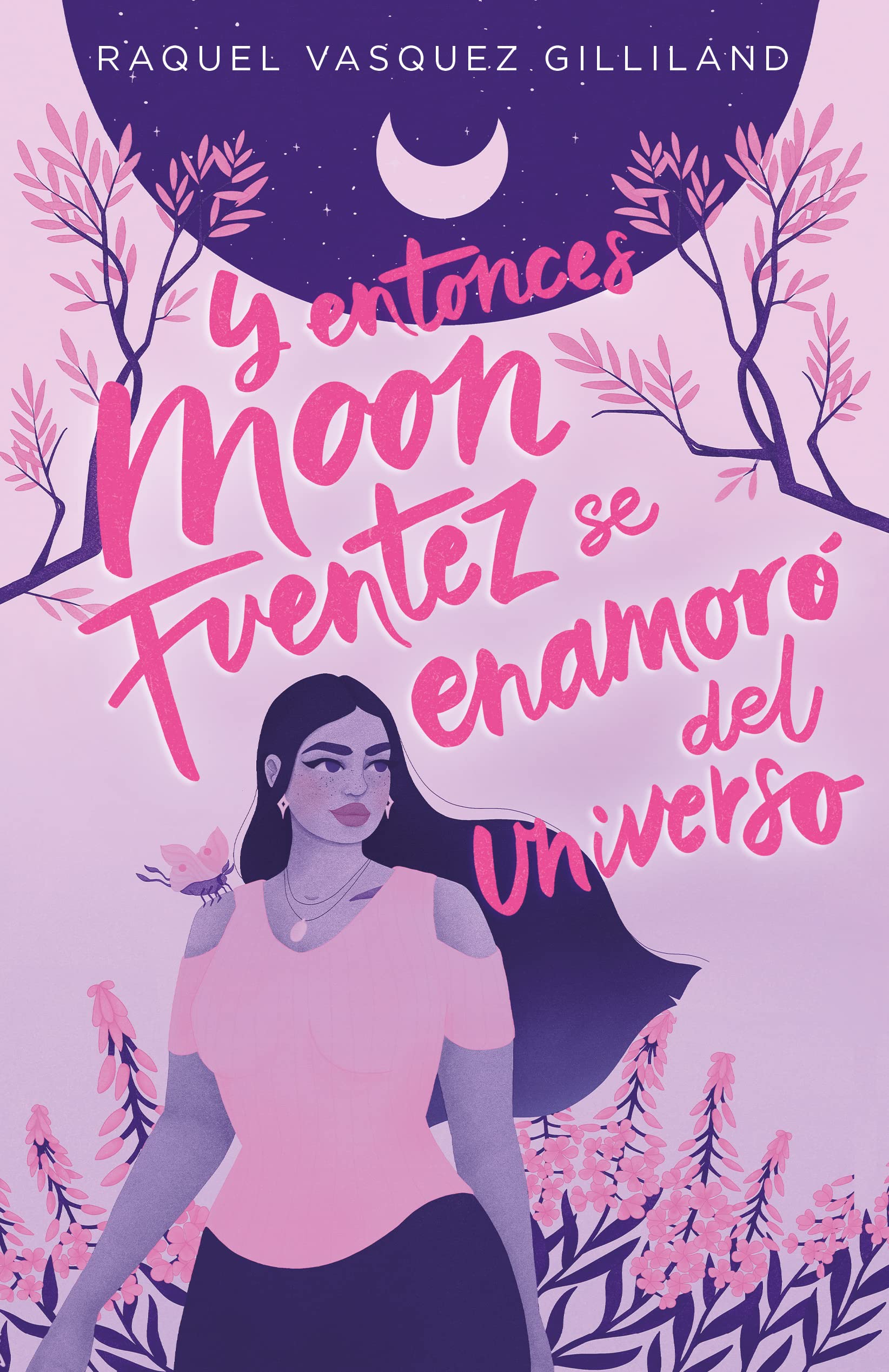 Y entonces Moon Fuentez se enamoró del universo (TBR) Contemporary literature