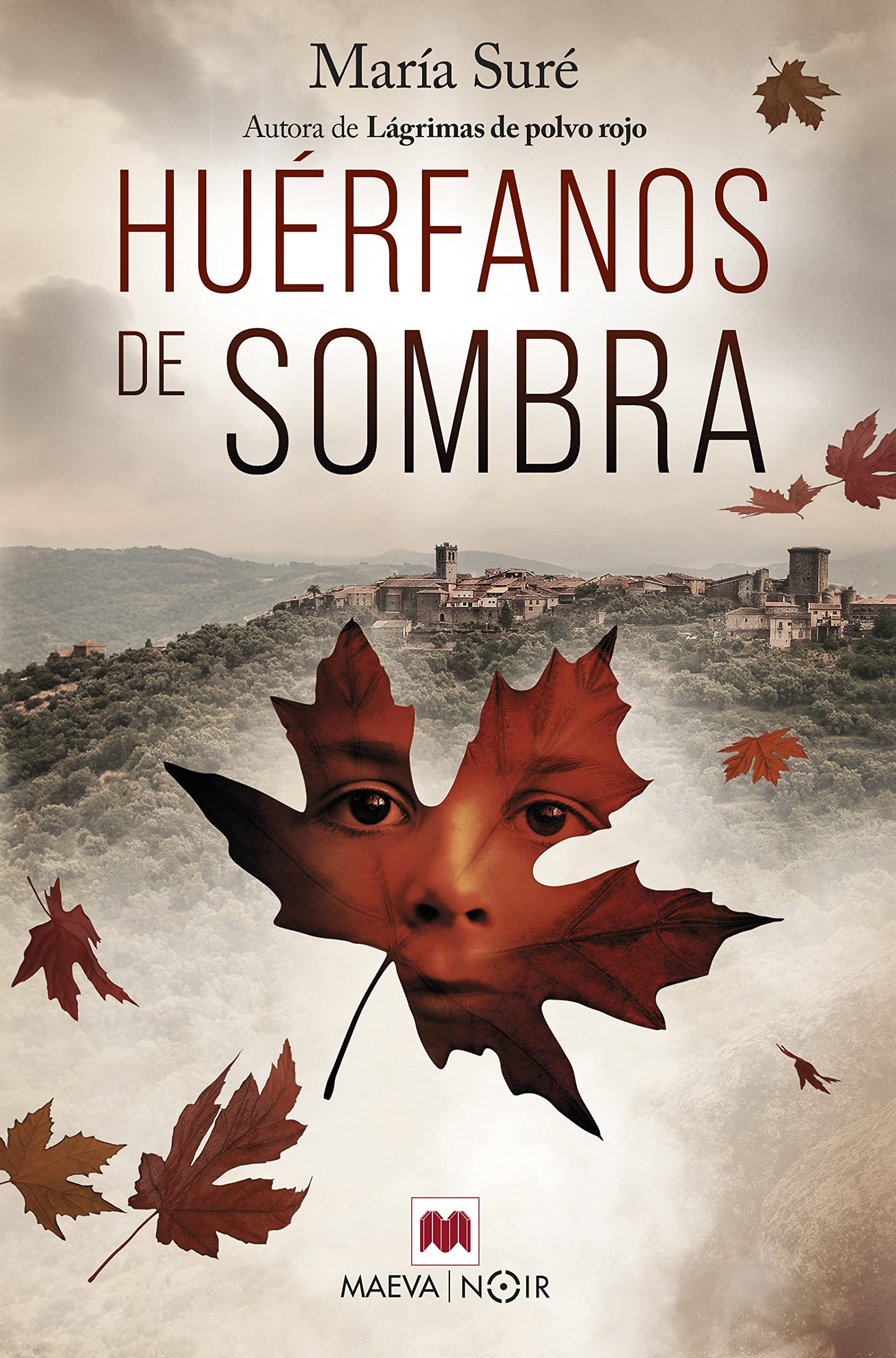 Huérfanos de sombra: El bien y el mal tienen memoria (MAEVA noir) Contemporary literature