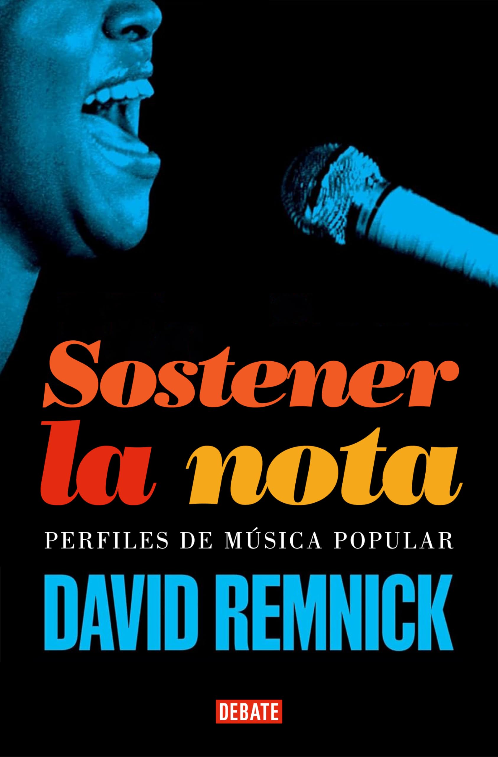 Sostener la nota: Perfiles de música popular (Crónica y Periodismo) Media & Communication