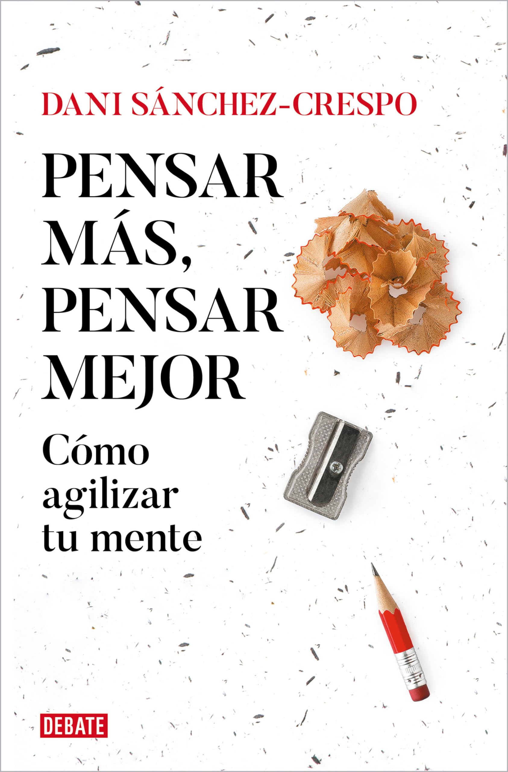 Pensar Más, Pensar Mejor: Cómo Agilizar Tu Mente / Think More, Think Better: How to Agilize Your Mind Psychology