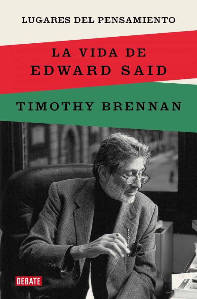 Lugares del pensamiento: La vida de Edward Said (Biografías y Memorias) Philosophy