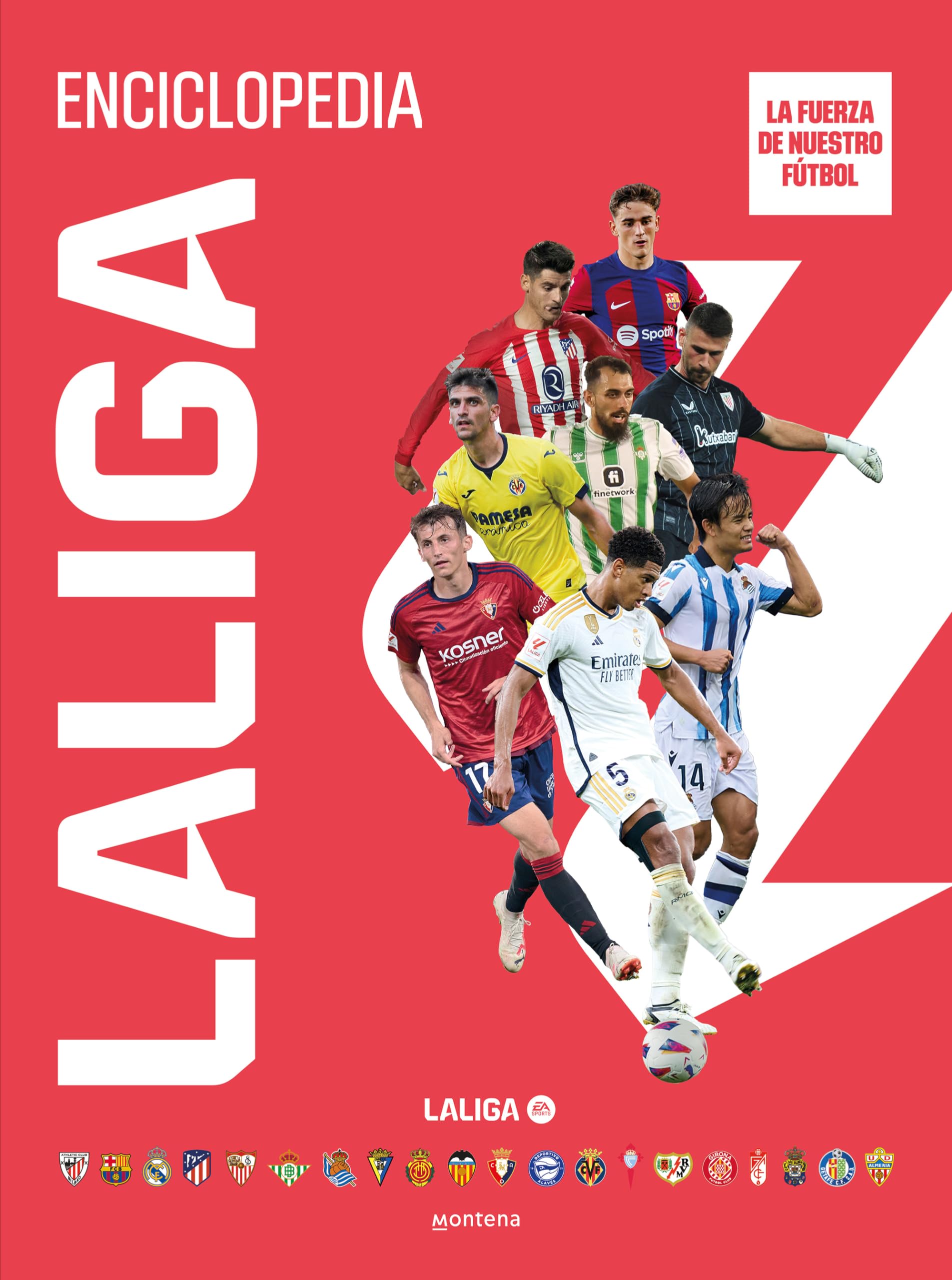 Enciclopedia LaLiga: La fuerza de nuestro fútbol (No ficción ilustrados) Leisure & Fun