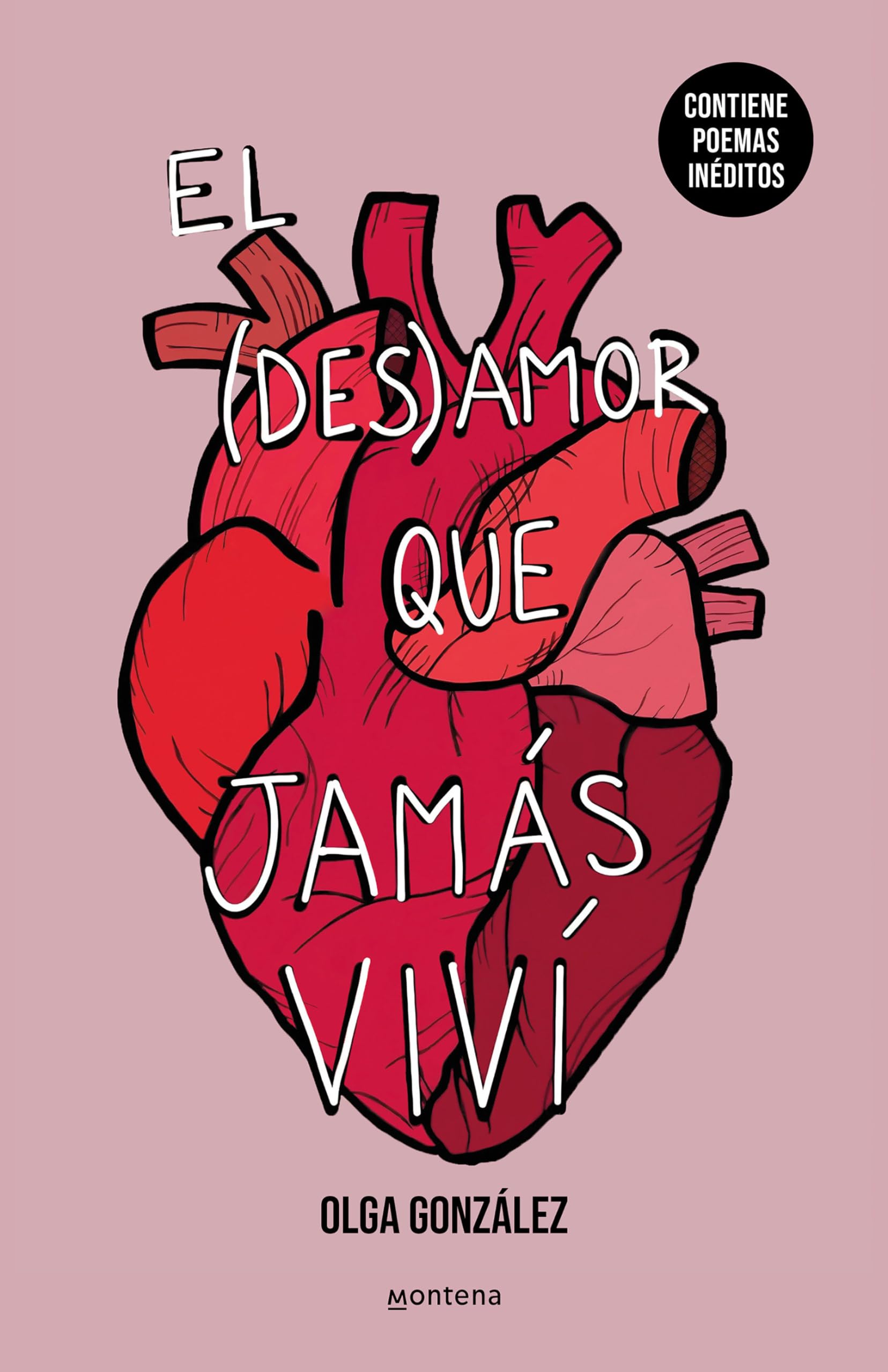 El desamor que jamás viví: Una nueva edición especial ampliada con poemas inéditos (Montena) Poetry