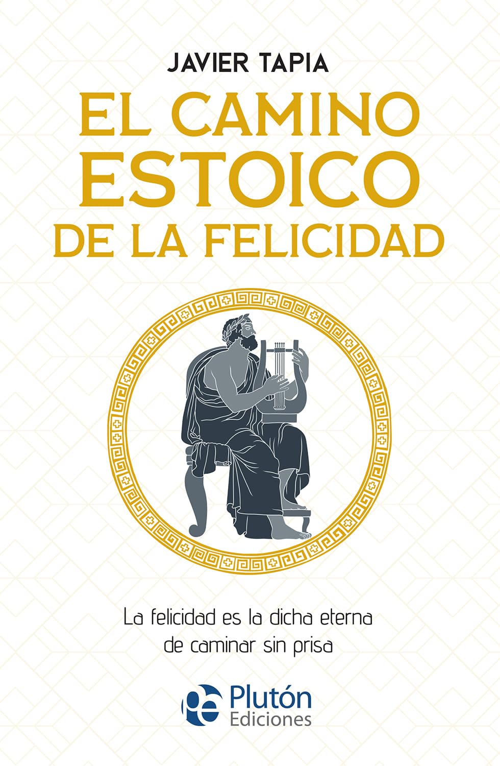 El camino estoico de la felicidad: La felicidad es la dicha eterna de caminar sin prisa book