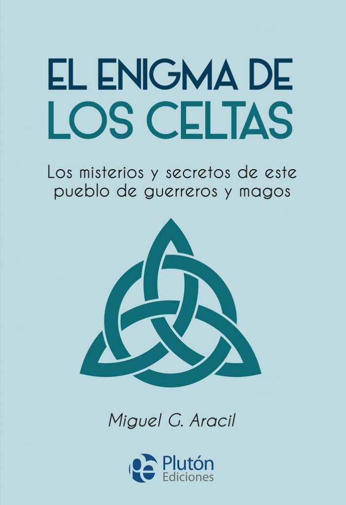 El enigma de los celtas: Los misterios y secretos de este pueblo de guerreros y magos (Colección Nueva Era) Religion & Esotericism