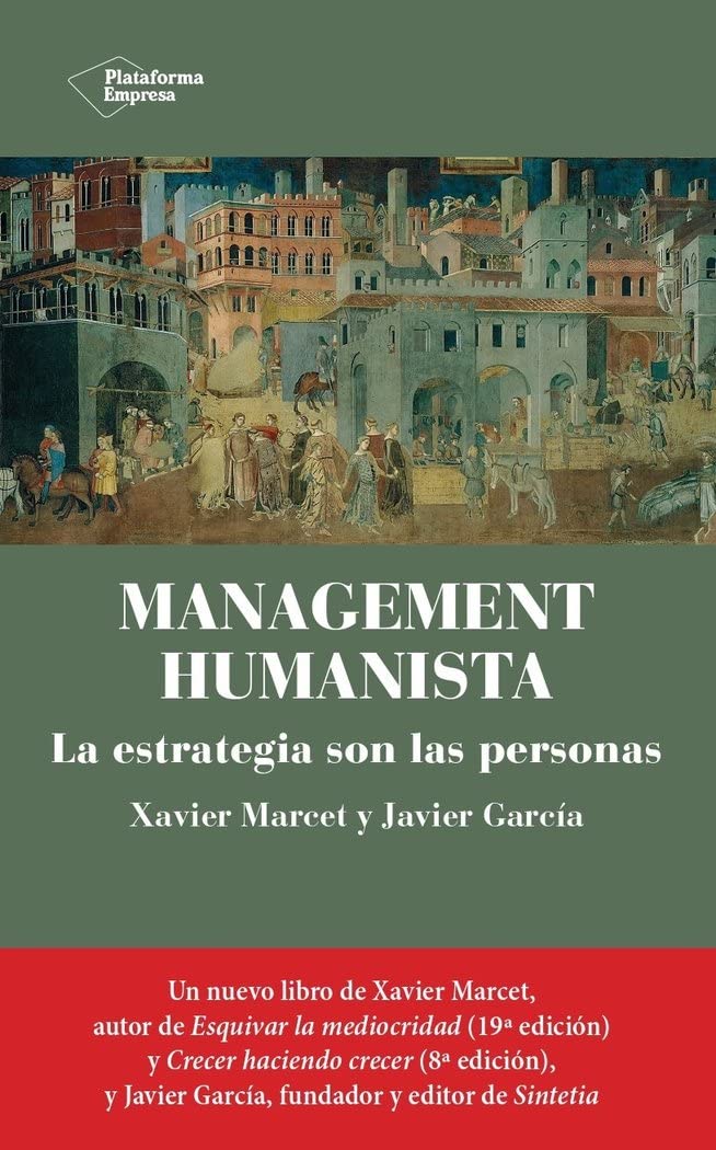 Management humanista: La estrategia son las personas Business, Finance & Career