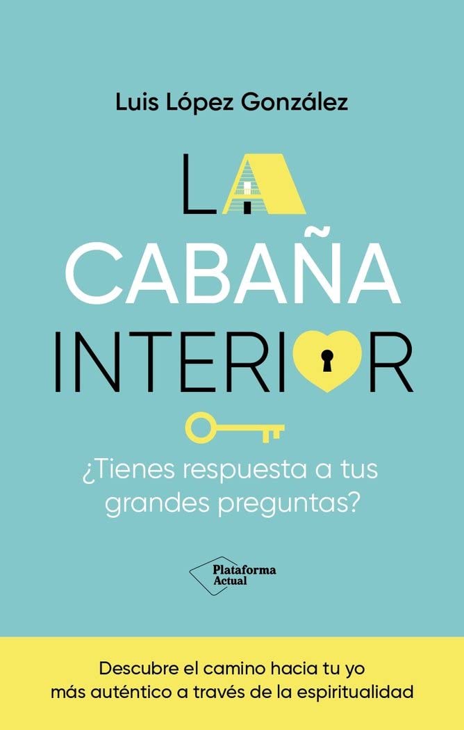 La cabaña interior: ¿Tienes respuesta a tus grandes preguntas? Religion & Esotericism