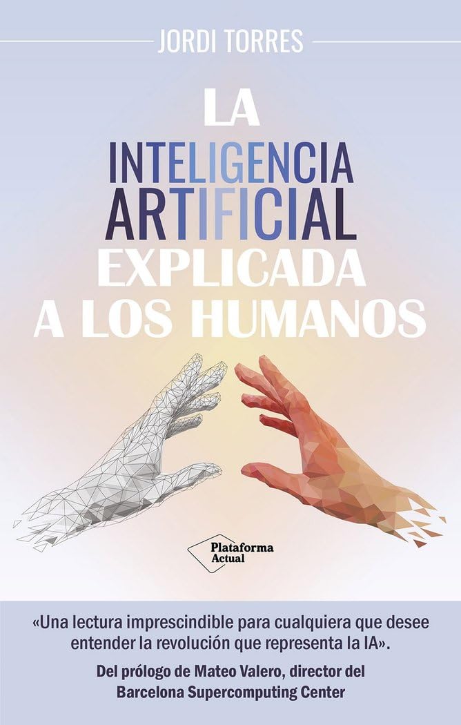 La inteligencia artificial explicada a los humanos (Plataforma Actual) Computer Science