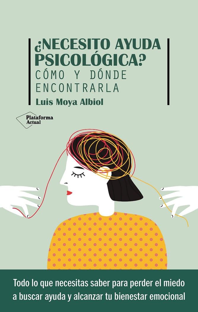 ¿Necesito ayuda psicológica?: Cómo y dónde encontrarla Books