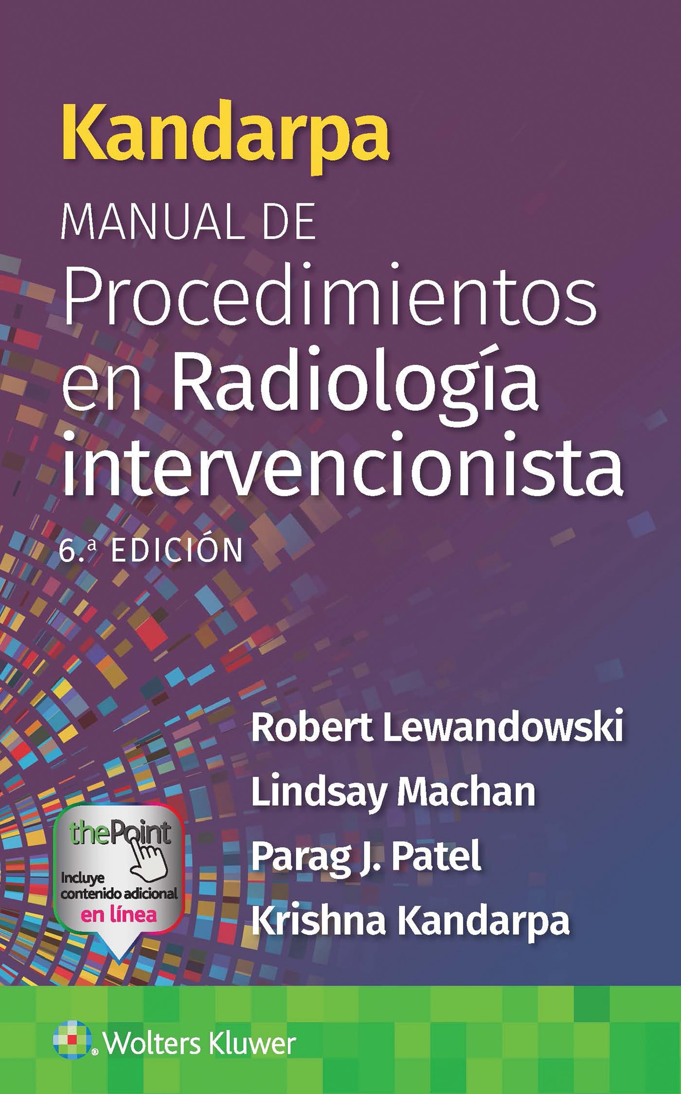 Kandarpa. Manual de procedimientos en radiología intervencionista Medicine