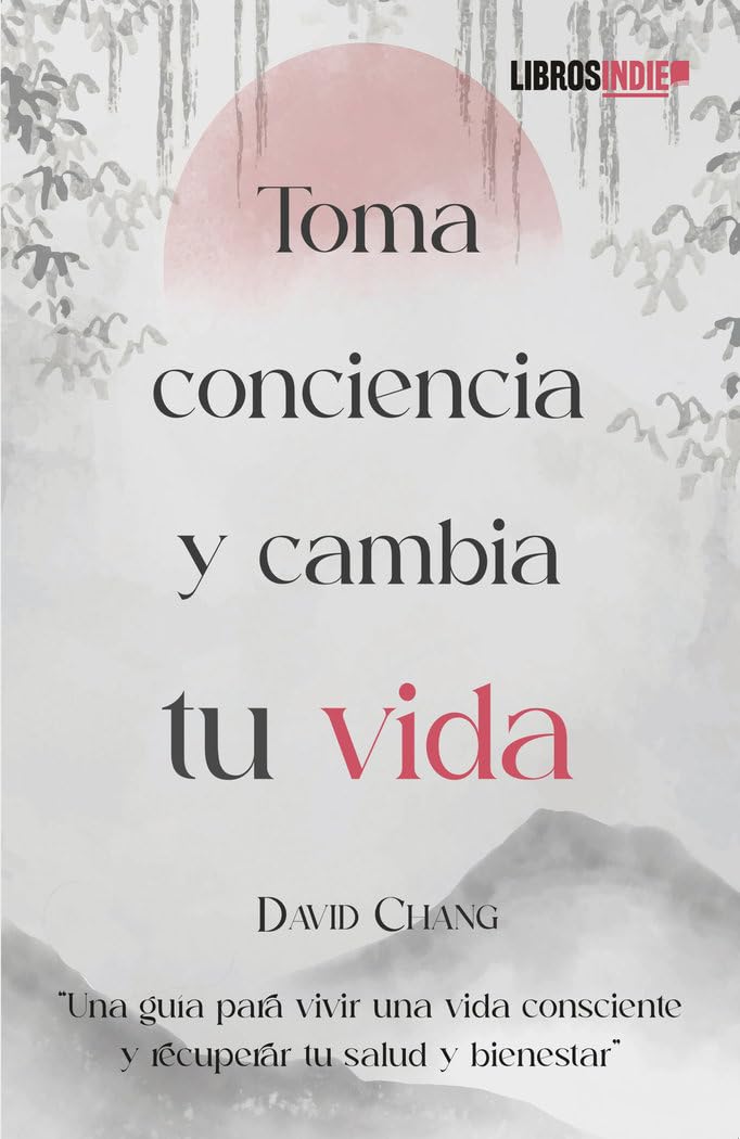 TOMA CONCIENCIA Y CAMBIA TU VIDA book