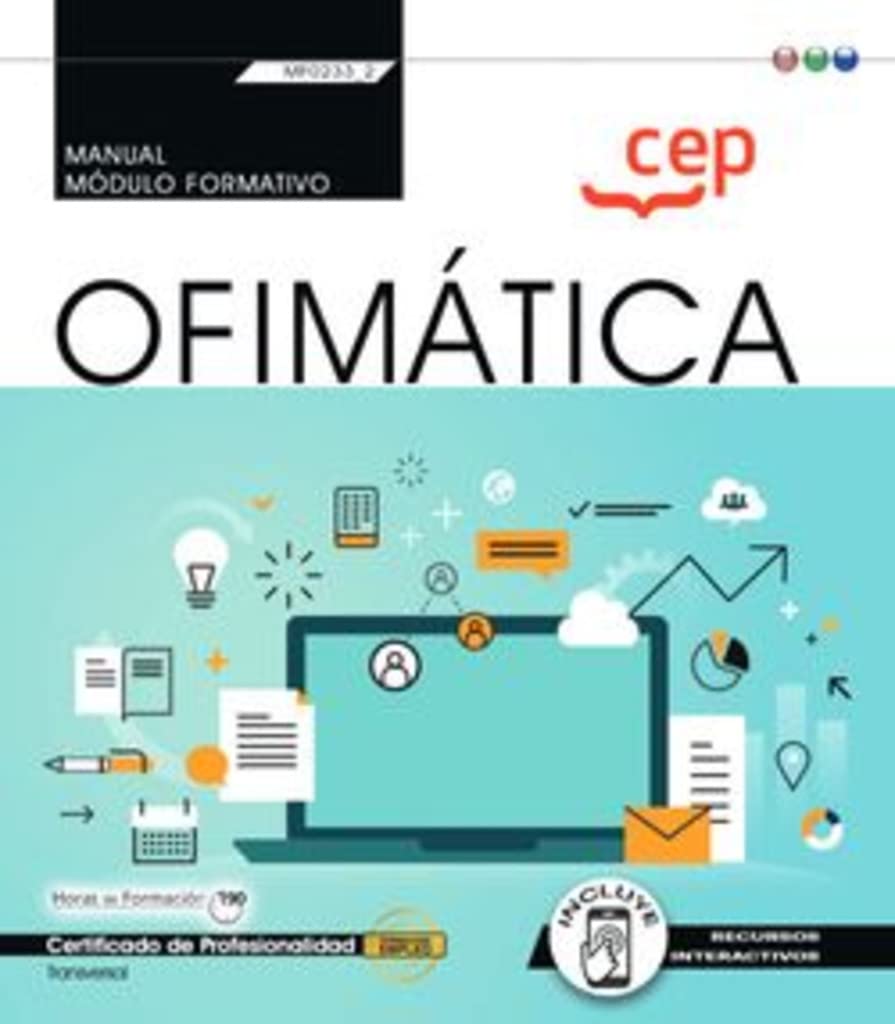 Manual. Ofimática (Transversal: MF0233_2). Certificados de profesionalidad book