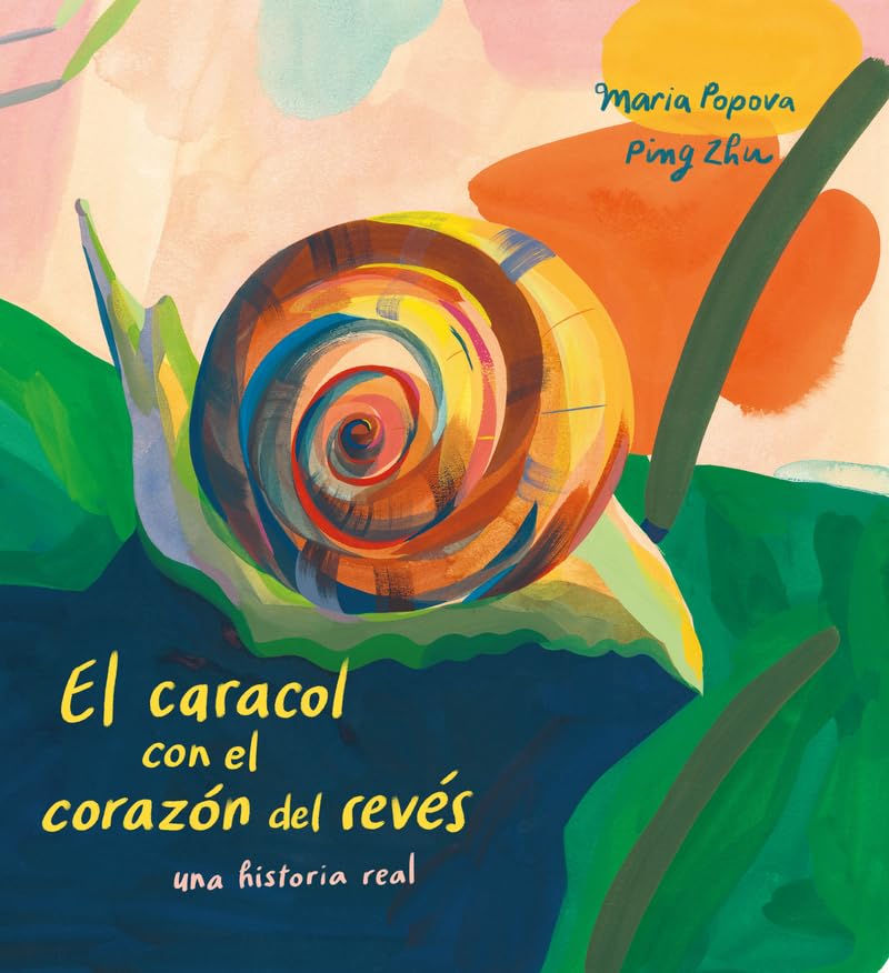 El caracol con el corazón del revés: una historia real (Babel) Non-fiction
