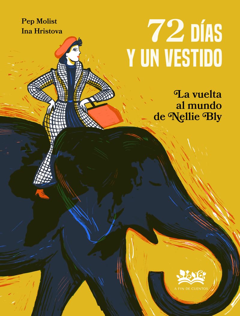 72 días y un vestido: La vuelta al mundo de Nellie Bly. (Babel) Non-fiction