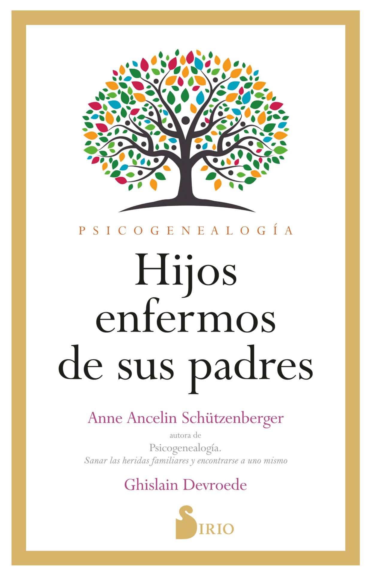 HIJOS ENFERMOS DE SUS PADRES: Psicogenealogía (Psicogenealogia) Psychology