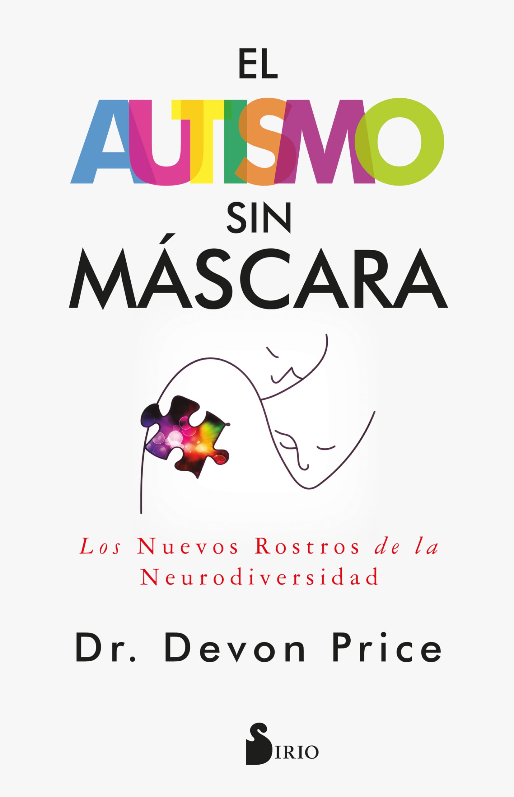 El autismo sin máscara: Los nuevos rostros de la neurodiversidad Books