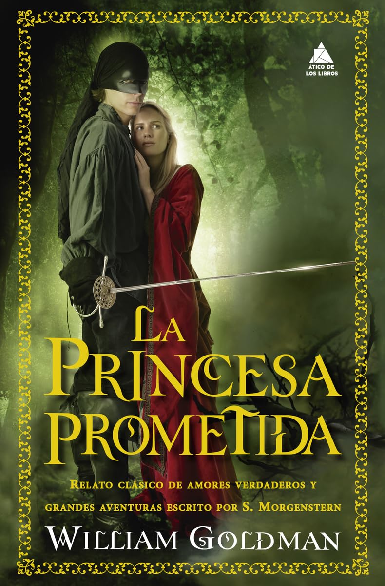 La princesa prometida / The Princess Bride: Relato clasico de amores verdaderos y grandes aventuras escrito por S. Morgenstern book