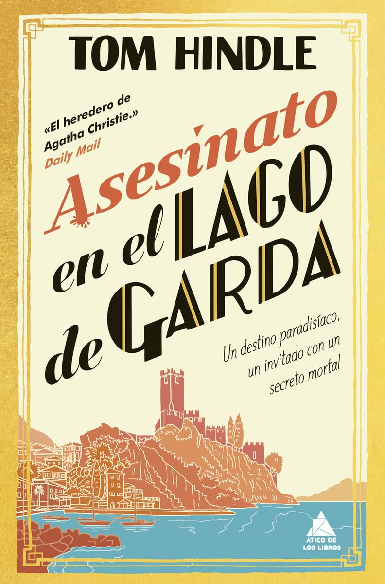 Asesinato en el lago de Garda: Un destino paradisíaco, un invitado con un secreto mortal (Ático de los Libros, Band 109) Contemporary literature