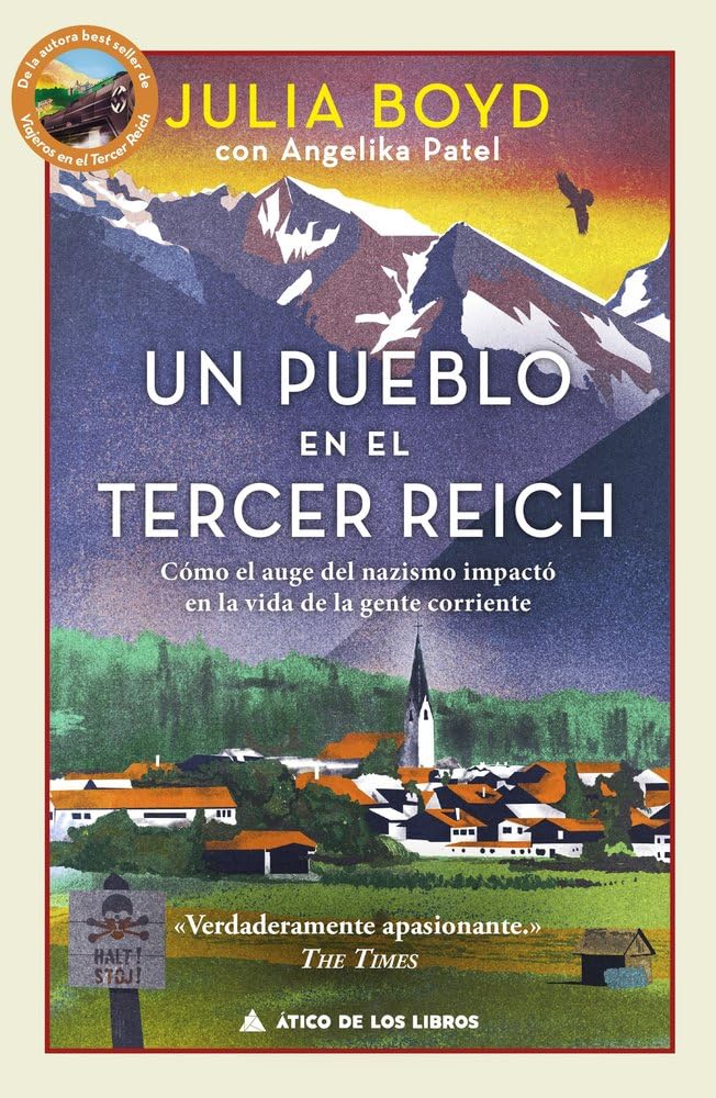Un pueblo en el Tercer Reich: Cómo el auge del nazismo impactó en la vida de la gente corriente (Ático Historia, Band 97) Social Sciences