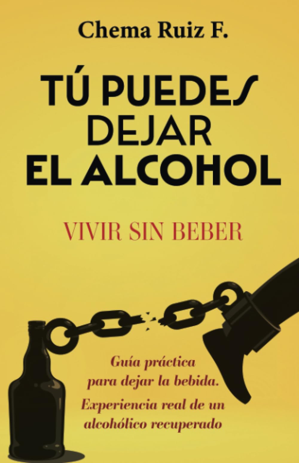 Tú puedes dejar el alcohol: Vivir sin beber Books