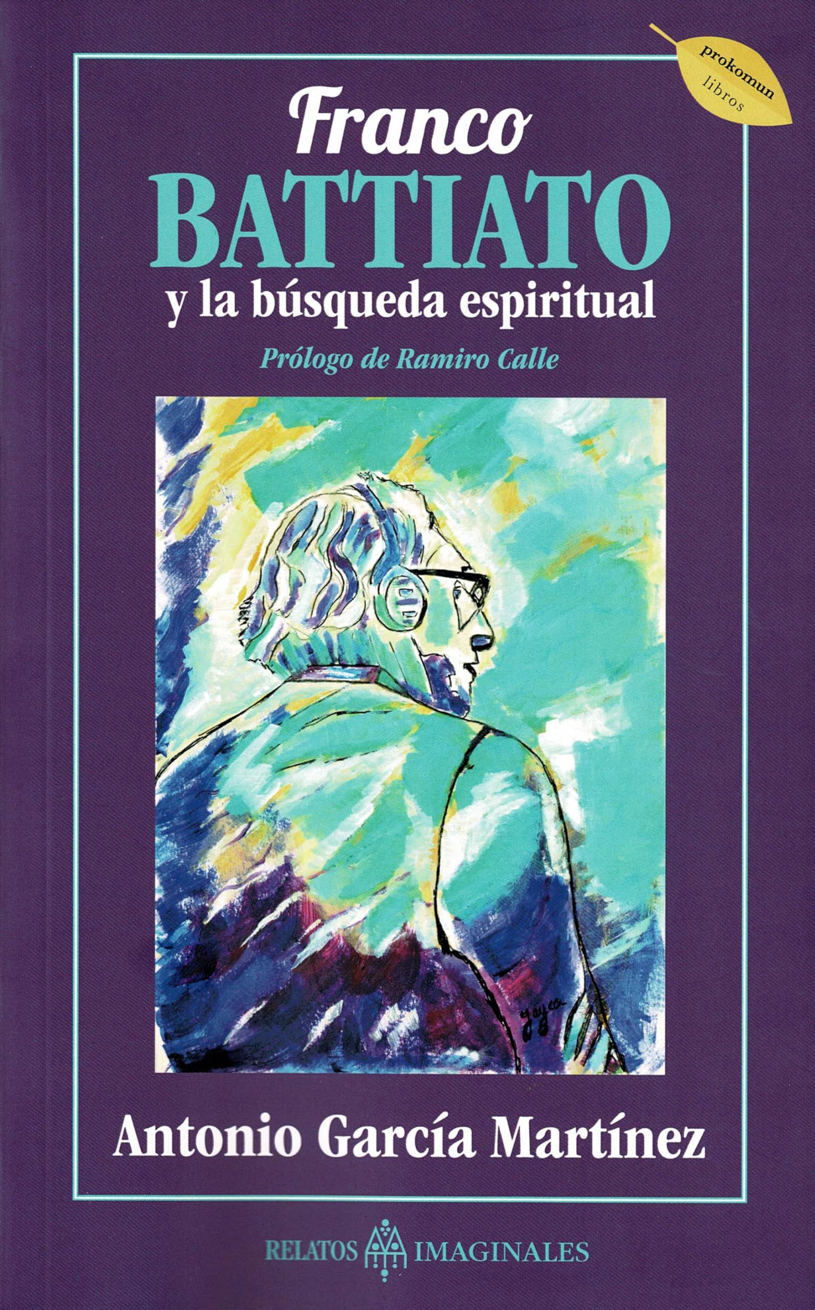 Franco Battiato y la búsqueda espiritual (Prokomun, Band 58) Arts & Music