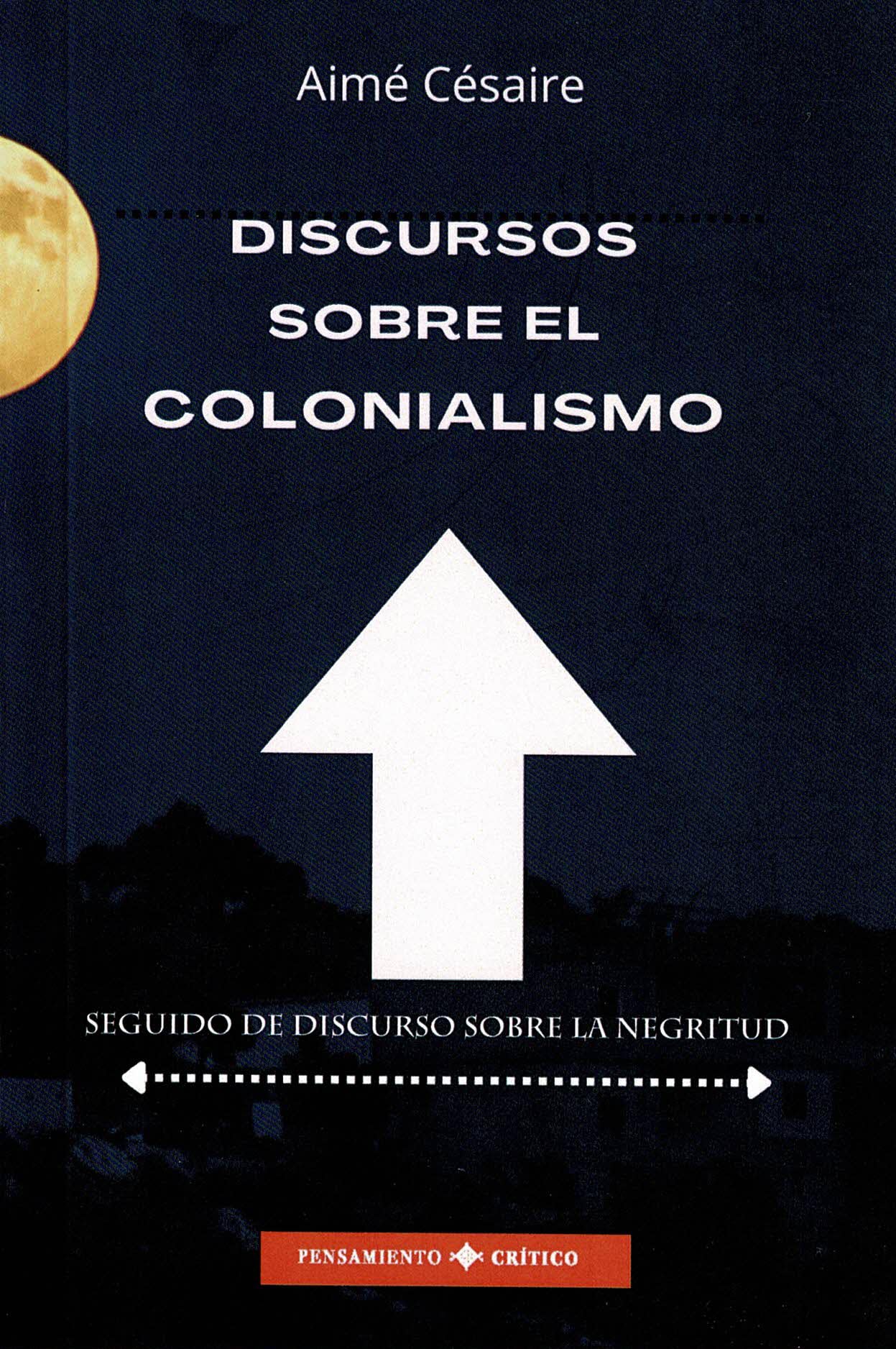 Discursos sobre el colonialismo (Prokomun, Band 36) Politics & History