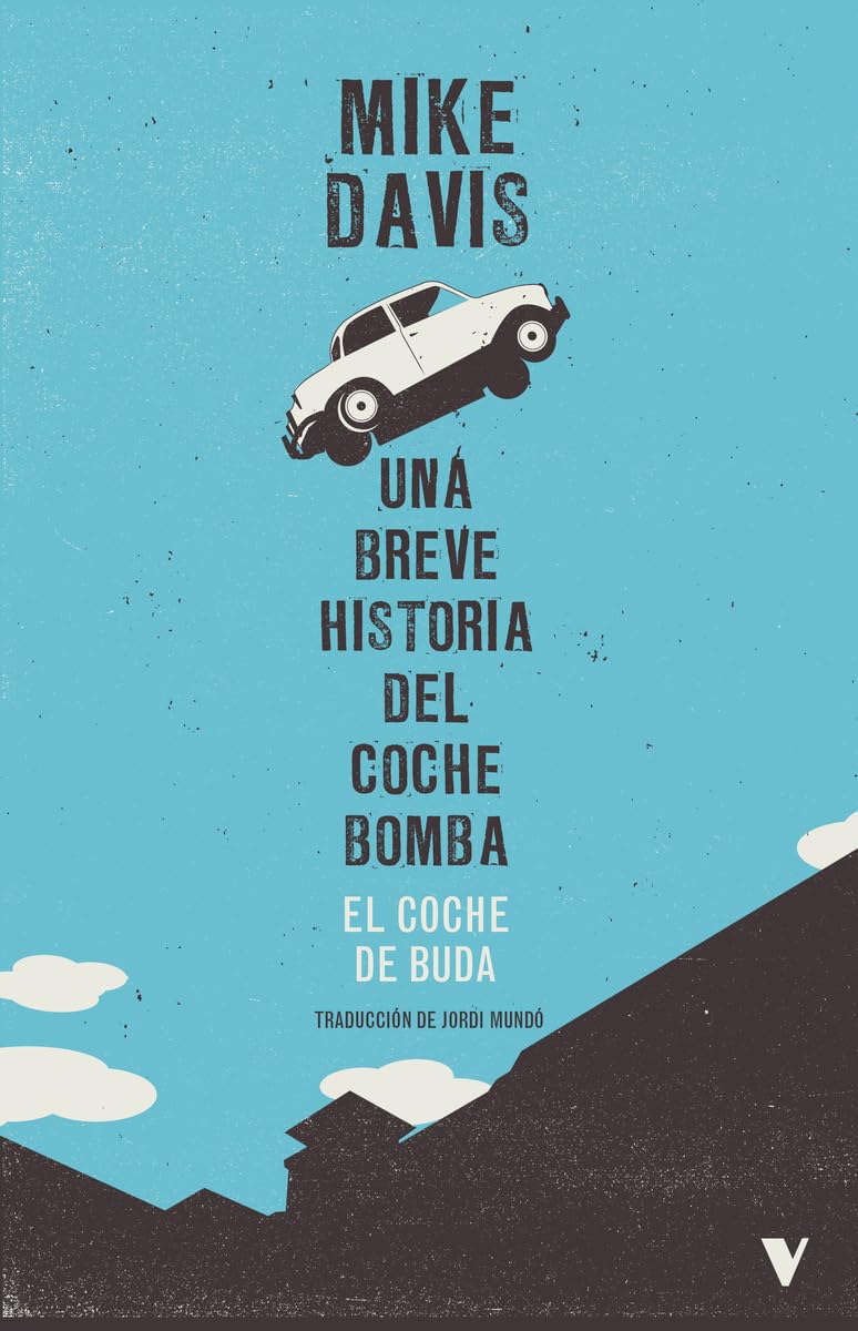 El coche de buda. Una breve historia del coche bomba Books