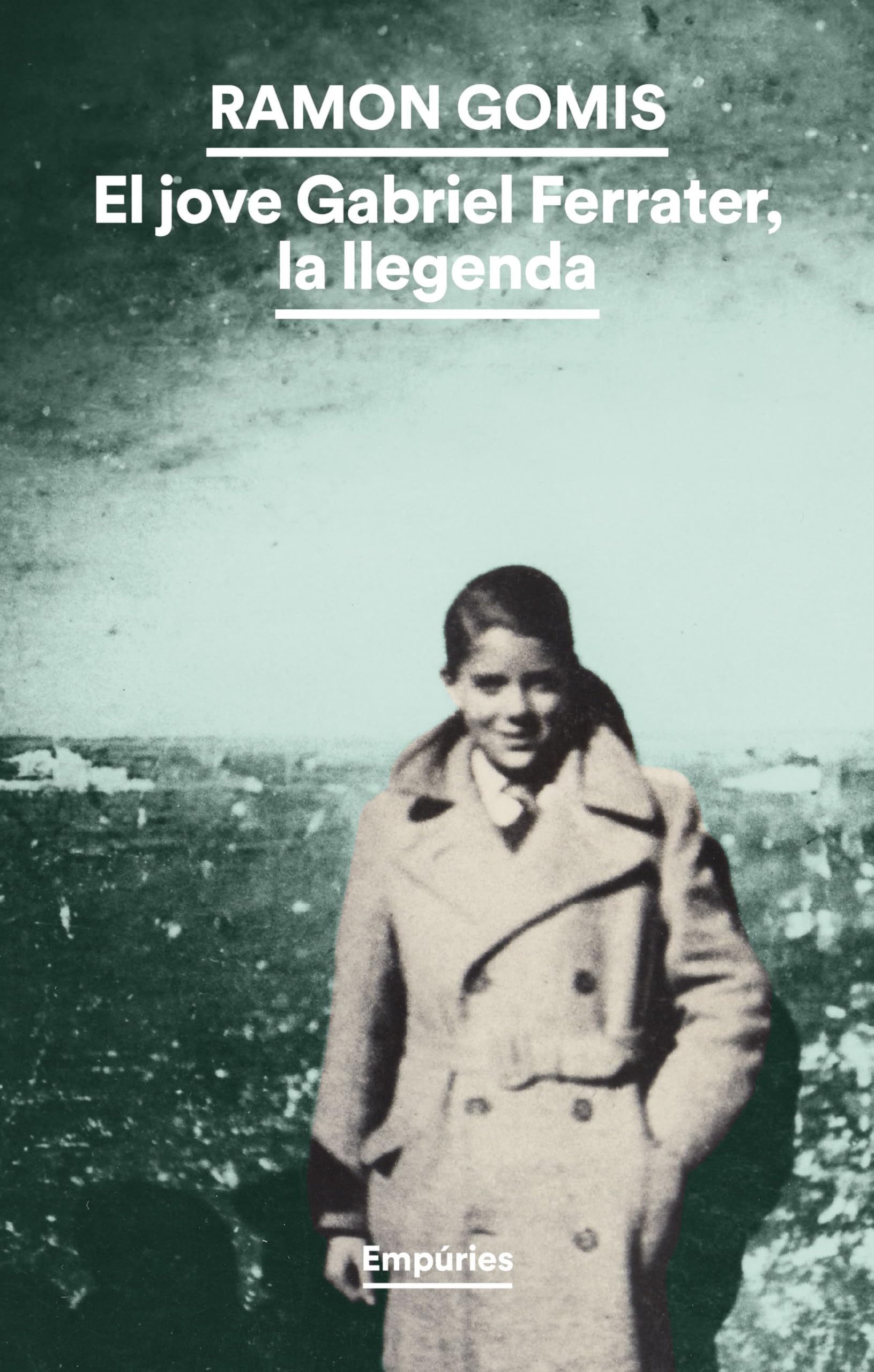 El jove Gabriel Ferrater, la llegenda (BIBLIOTECA UNIVERSAL EMPURIES) Art & Literature