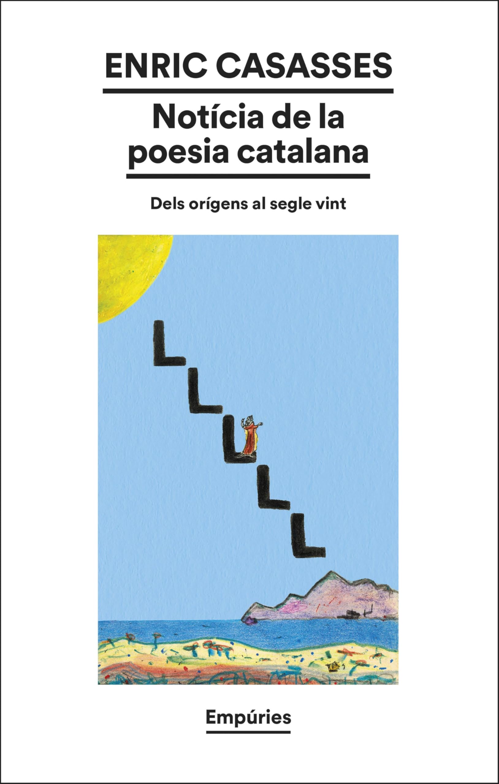 Notícia de la poesia catalana (BIBLIOTECA UNIVERSAL EMPURIES) Contemporary literature