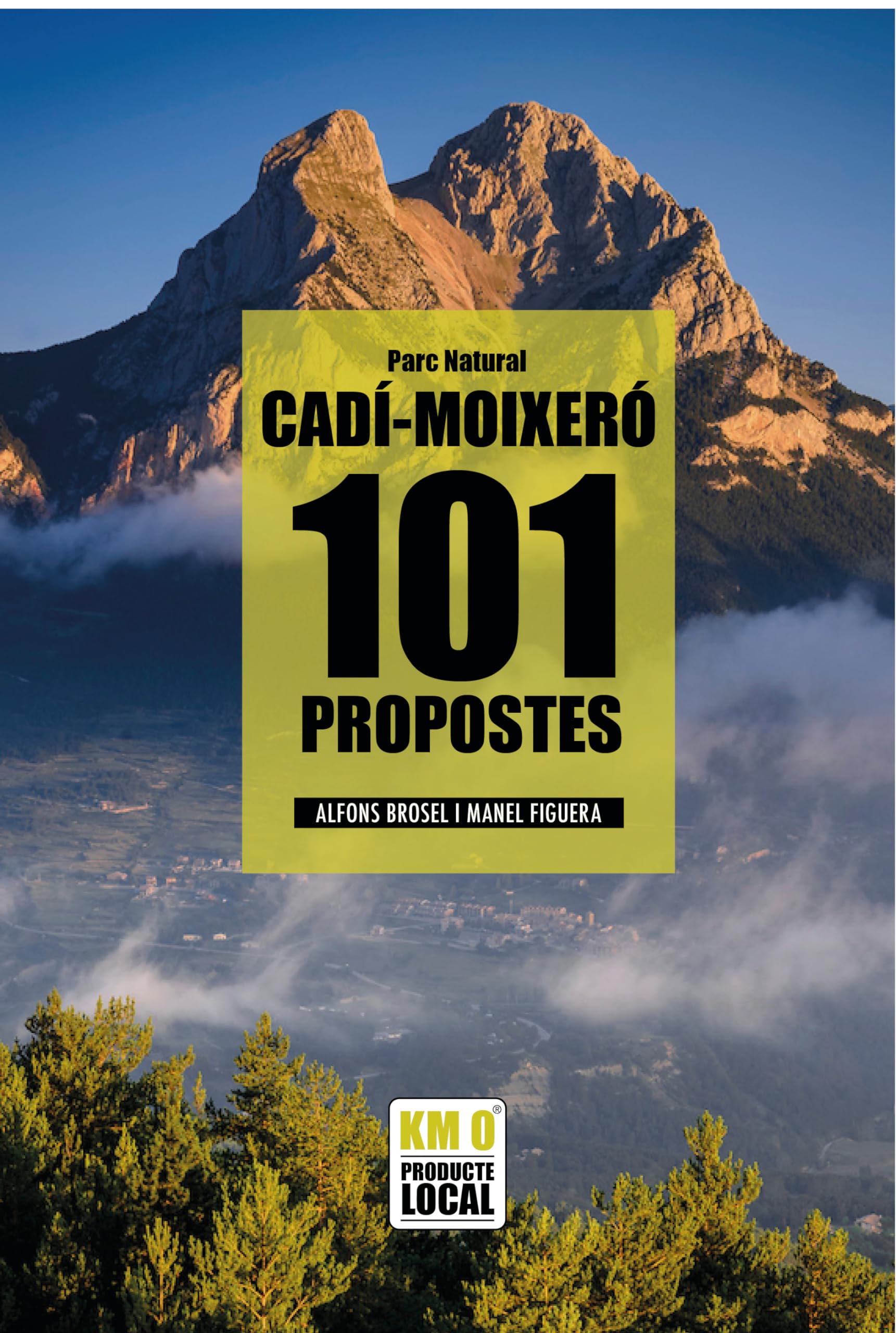 101 PROPOSTES PARC NATURAL DEL CADÍ MOIXERÓ book