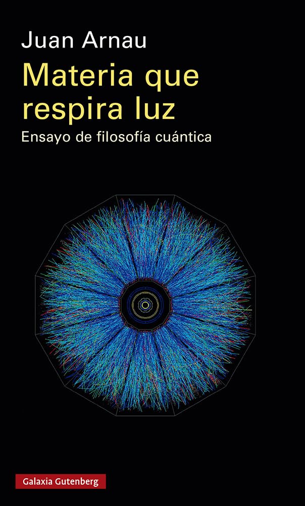 Materia que respira luz: Ensayo de filosofía cuántica Philosophy