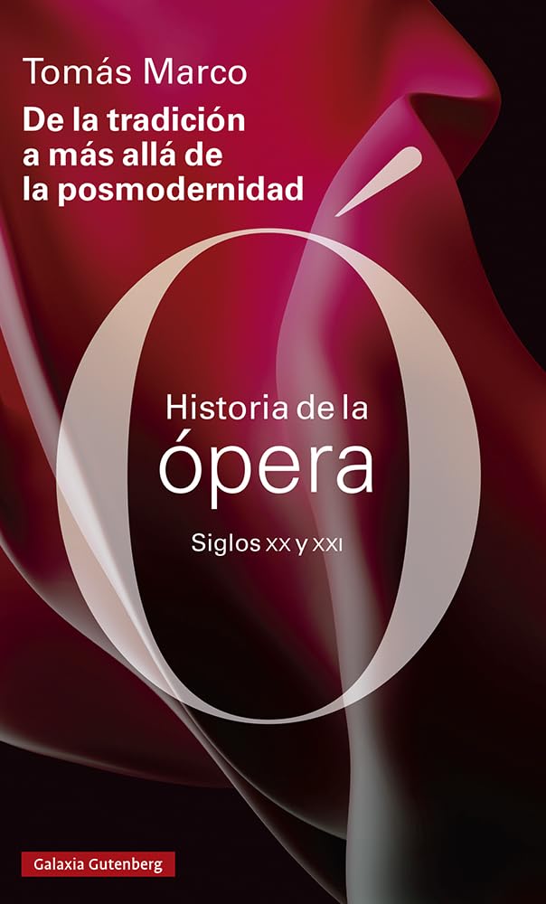 De la tradición a más allá de la posmodernidad: Historia de la ópera de los siglos XX y XXI (Ensayo) Arts & Music