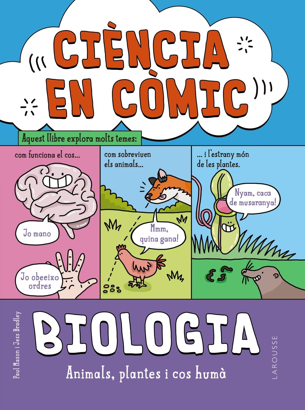 Ciència en còmic. Biologia: Animals, plantes i cos humà (LAROUSSE - Infantil / Juvenil - Catalán - A partir de 8 años) Manga