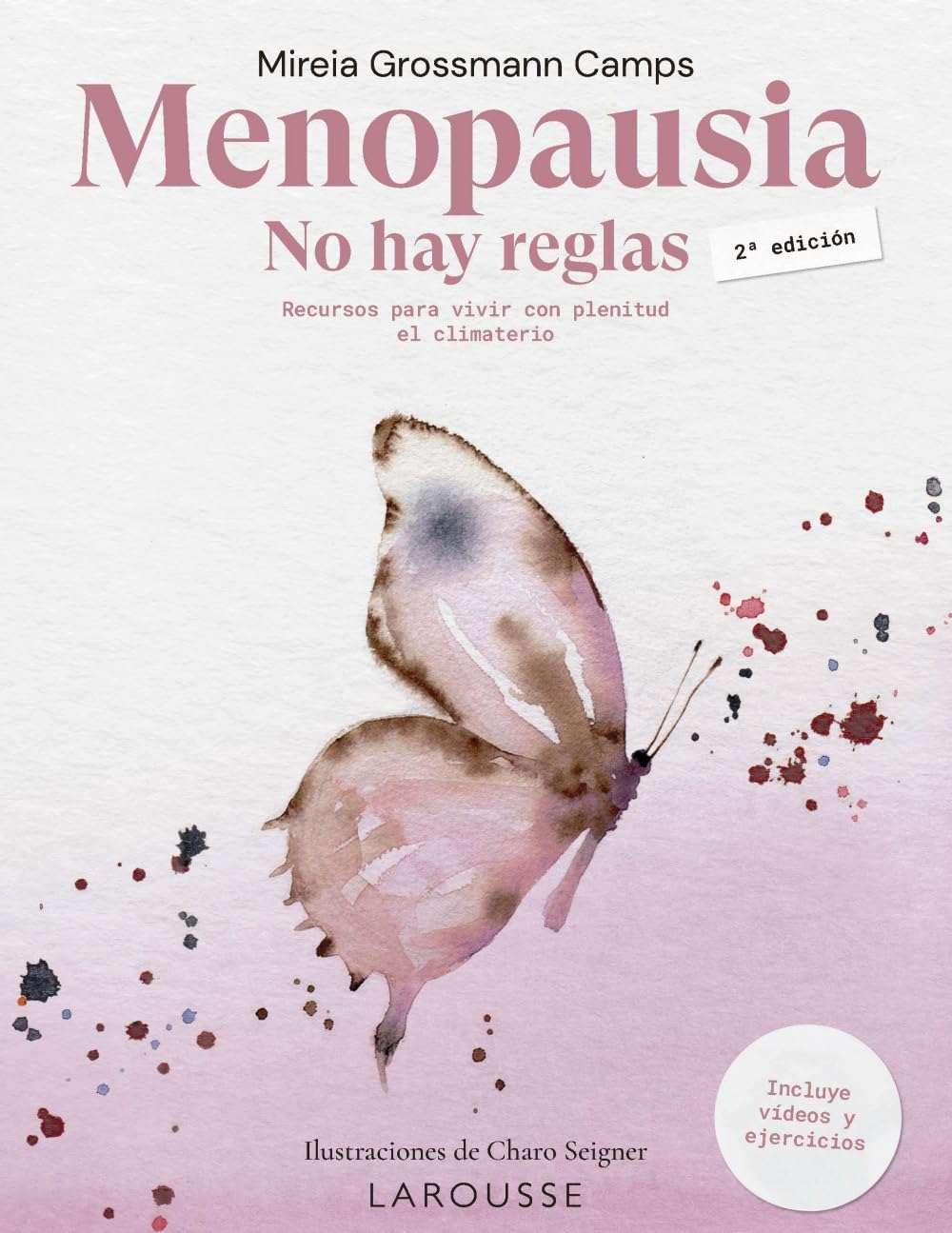 Menopausia. No hay reglas: Recursos para vivir con plenitud el climaterio (LAROUSSE - Libros Ilustrados/ Prácticos - Vida Saludable) Business, Finance & Career