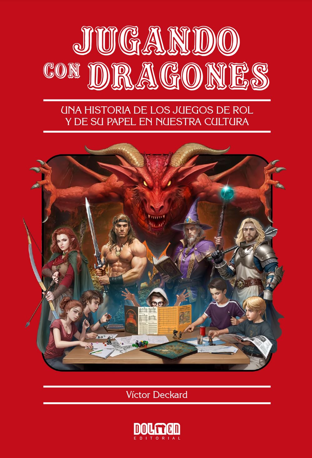 JUGANDO CON DRAGONES: Una historia de los juegos de rol y de su papel en nuestra cultura Essays & Short Stories