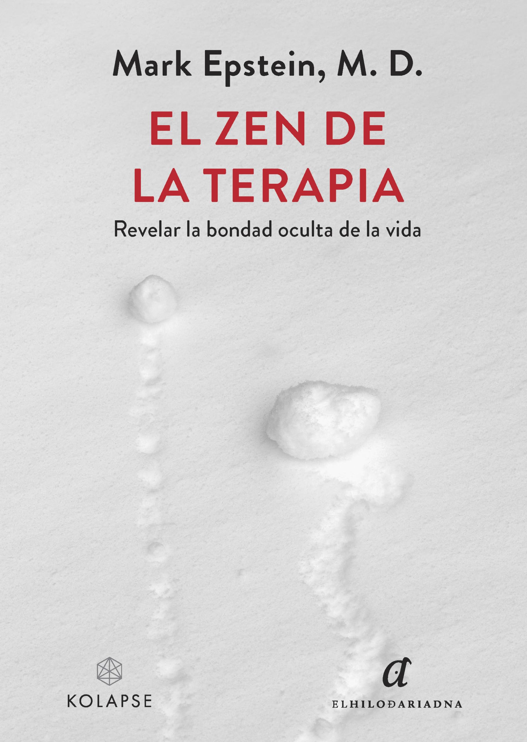El zen de la terapia: Revelar la bondad oculta de la vida book