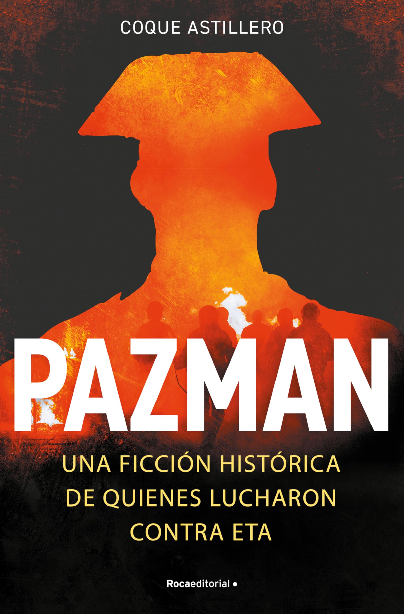 Pazman: Una ficción histórica de quienes lucharon contra ETA (Novela) Contemporary literature