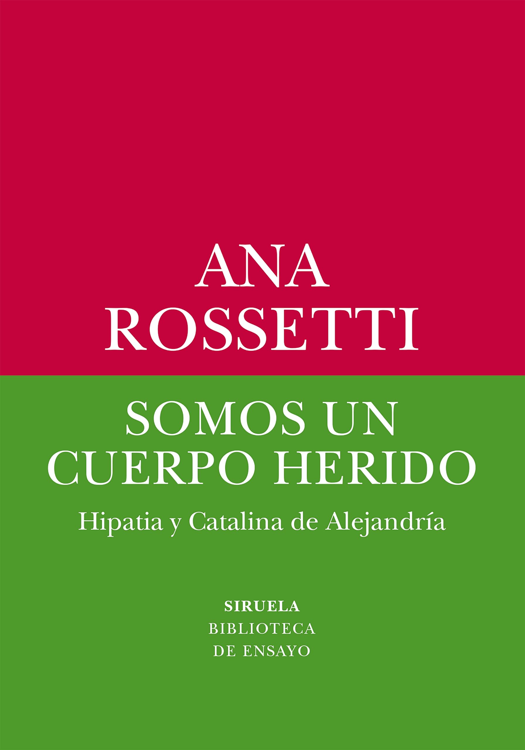 Somos un cuerpo herido: Hipatia y Catalina de Alejandría book