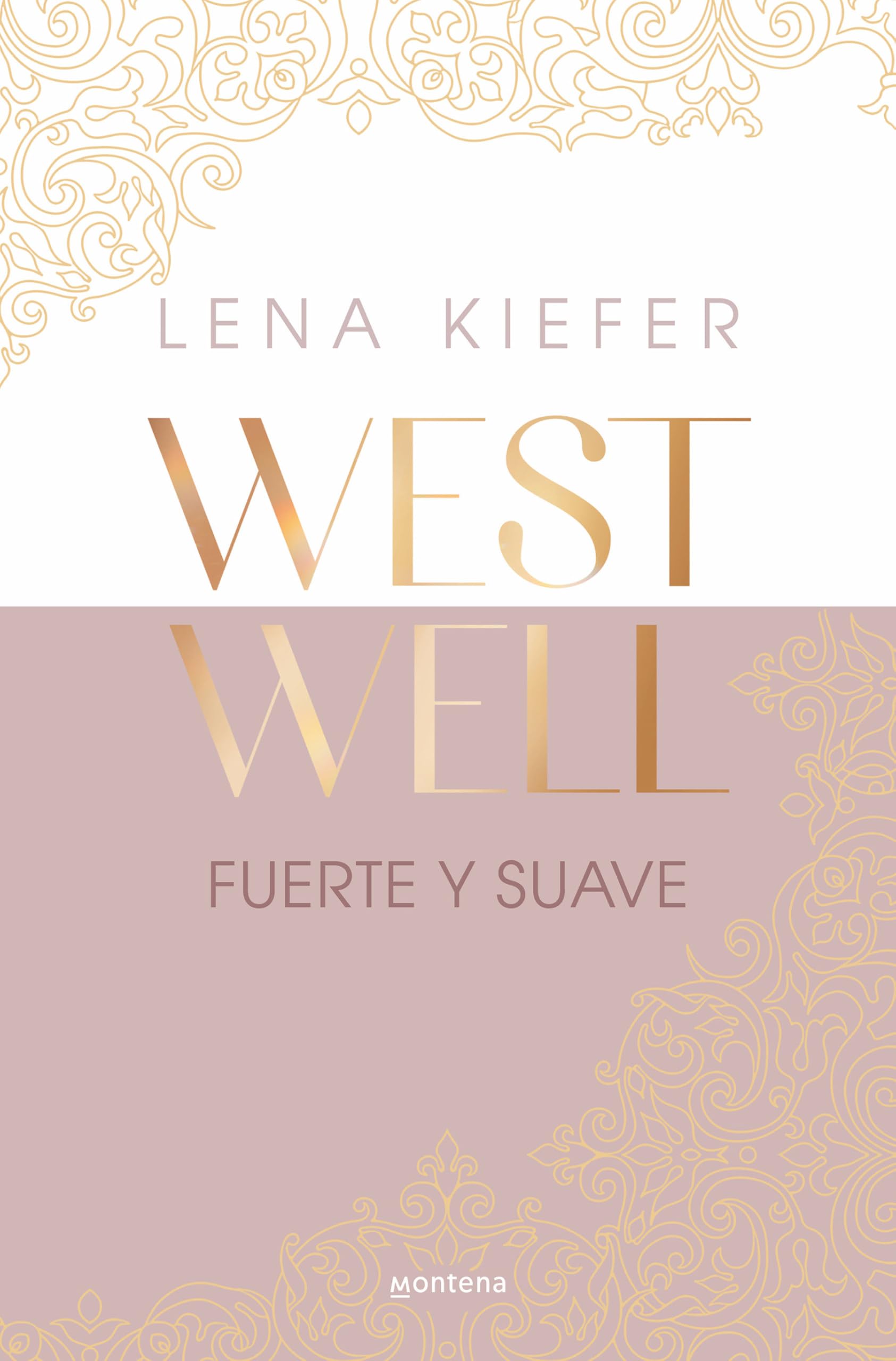 Fuerte Y Suave / Westwell: Heavy & Light (Montena, Band 1) New Adult