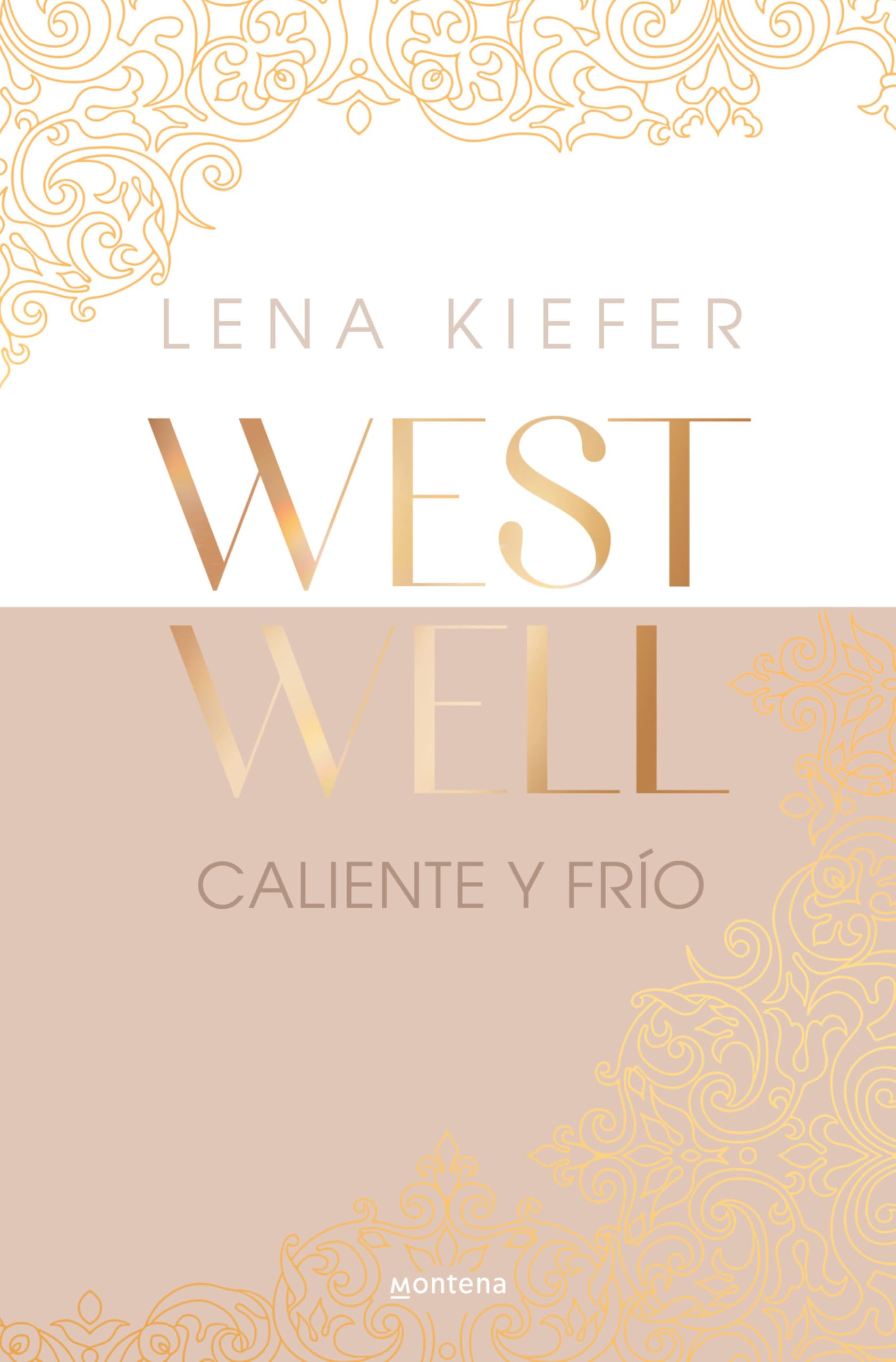 Caliente y frío (Westwell 3) (Montena, Band 3) New Adult
