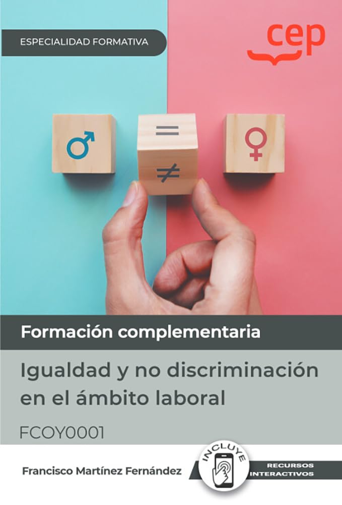 Manual. Igualdad y no discriminación en el ámbito laboral (FCOY0001). Especialidades formativas book