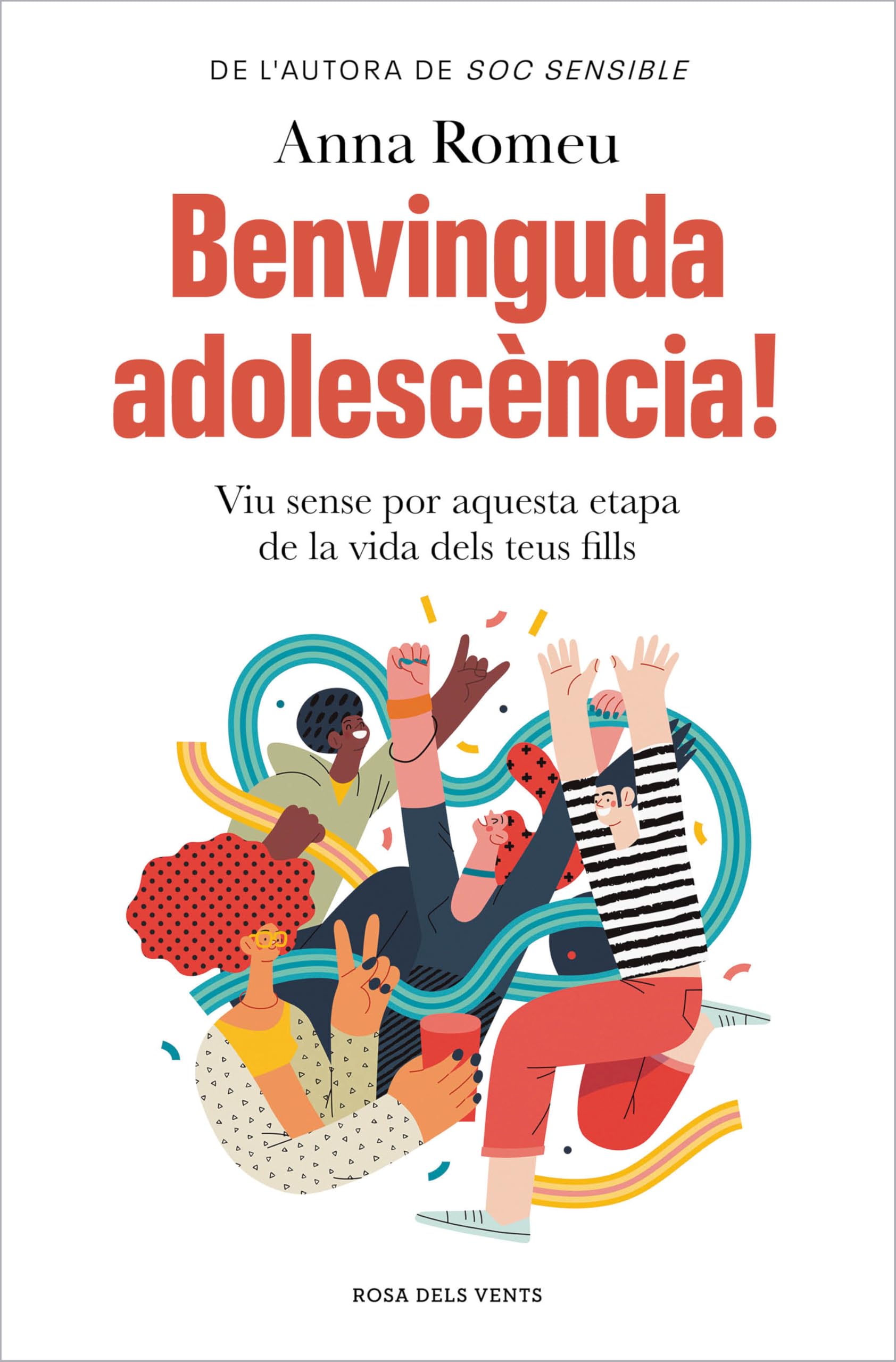Benvinguda adolescència!: Viu sense por aquesta etapa de la vida dels teus fills (Divulgació) Books