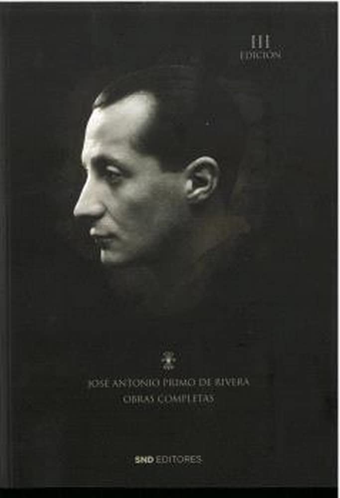 Obras Completas de José Antonio Primo de Rivera: III Edición book