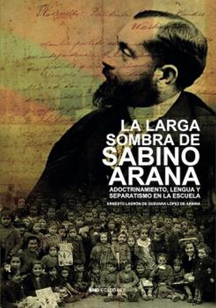 La larga sombra de Sabino Arana Social Sciences