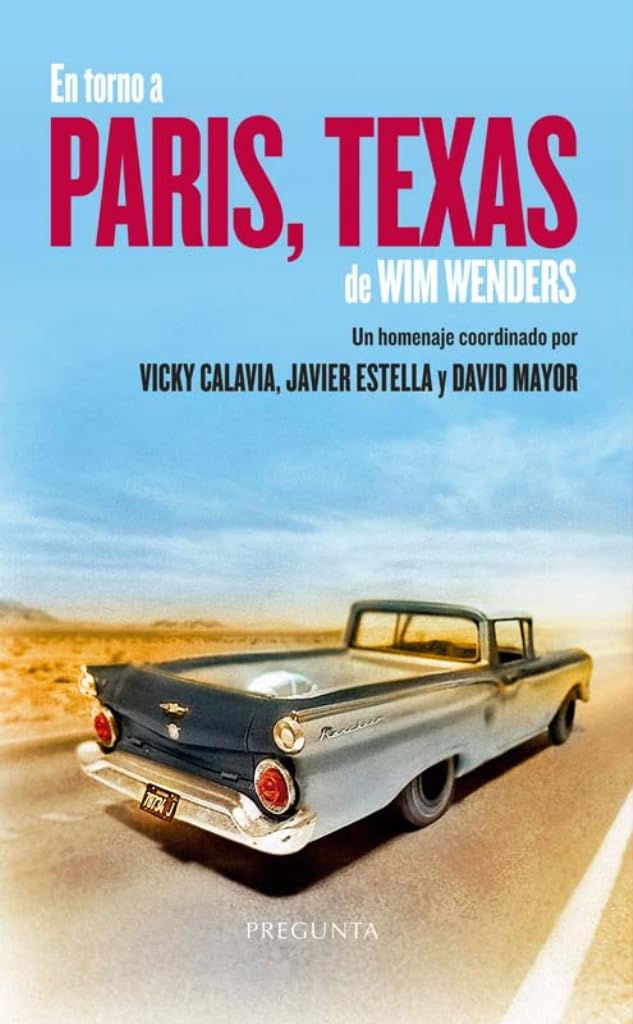 En torno a Paris, Texas de Wim Wenders Film, Art & Culture