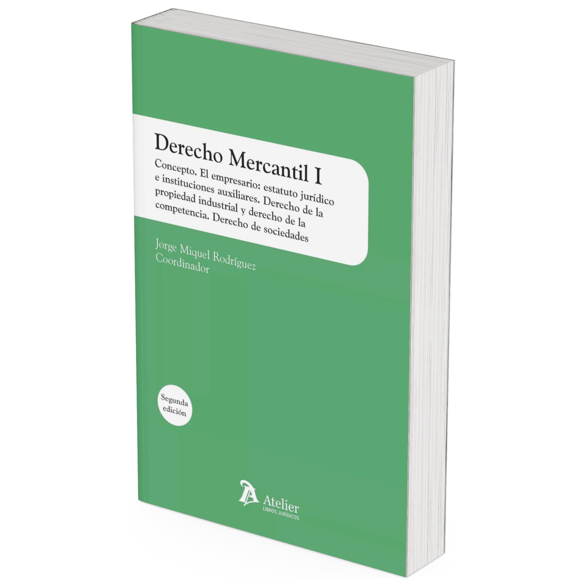 Derecho mercantil I. Concepto. El empresario: estatuto jurídico e instituciones auxiliares book