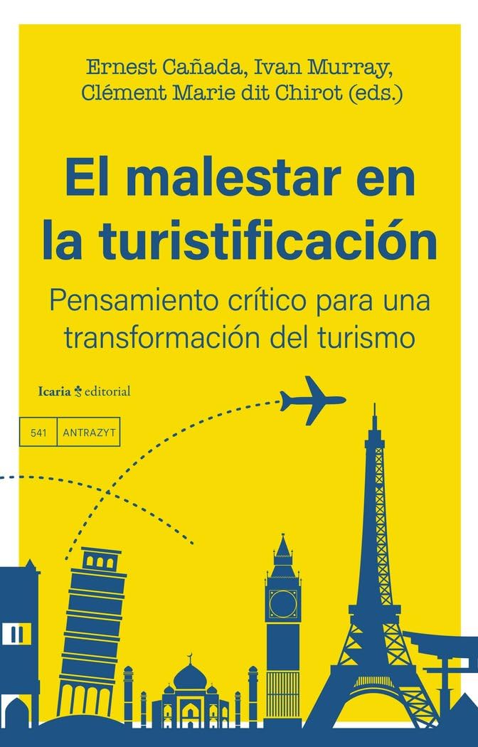 El malestar en la turistificación: Pensamiento crítico para una transformación del turismo Geology & Geography