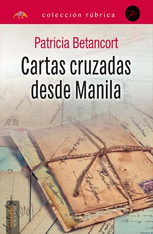 Cartas cruzadas desde Manila (Edición Rúbrica) Contemporary literature